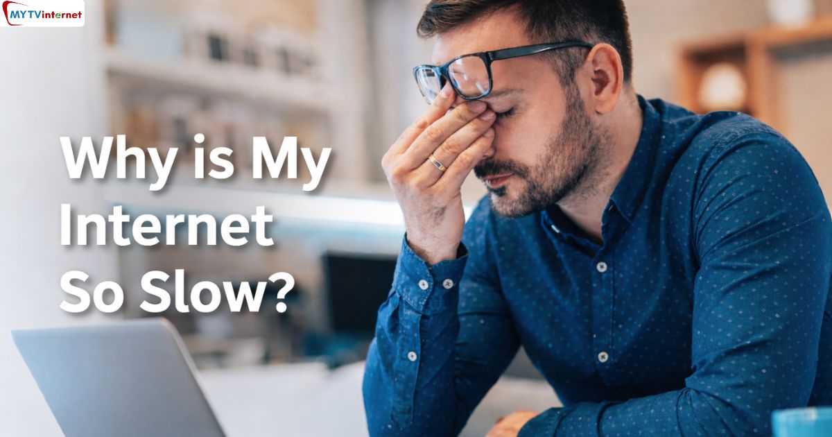 Why is My Internet So Slow? Common Internet Speed Problems Explained